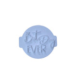 Hubbe Cookie Cutter - Best Day Ever Embosser