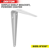 DEKTON Simple Shelf Bracket 8" x 10"