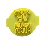 Hubbe - Daddy's Drinking Buddy - Cookie Embosser